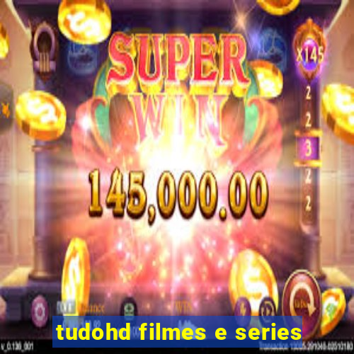 tudohd filmes e series